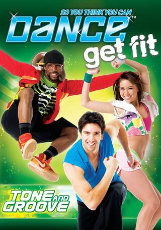 So You Think You Can Dance Get Fit: Tone and Groove poster