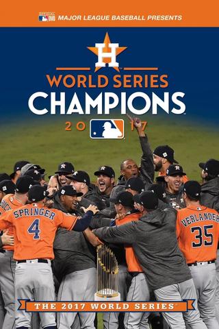 2017 Houston Astros: The Official World Series Film poster
