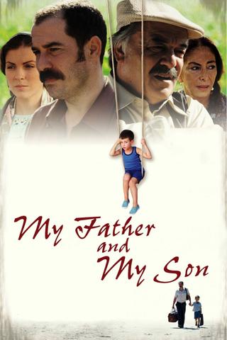 My Father and My Son poster