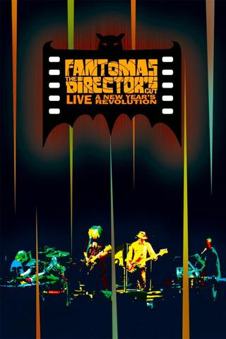 Fantomas: The Director's Cut Live - A New Year's Revolution poster