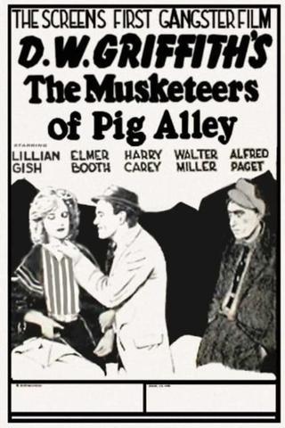 The Musketeers of Pig Alley poster