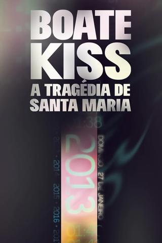 Boate Kiss: A Tragédia de Santa Maria poster