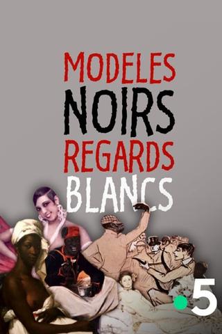 Modeles Noirs, Regards Blancs poster