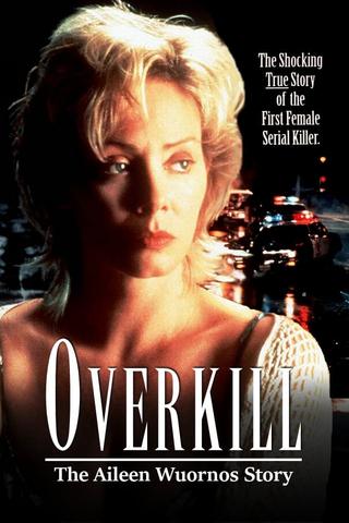 Overkill: The Aileen Wuornos Story poster
