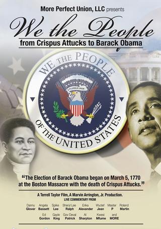 We the People: From Crispus Attucks to President Barack Obama poster