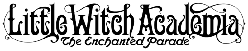 Little Witch Academia: The Enchanted Parade logo