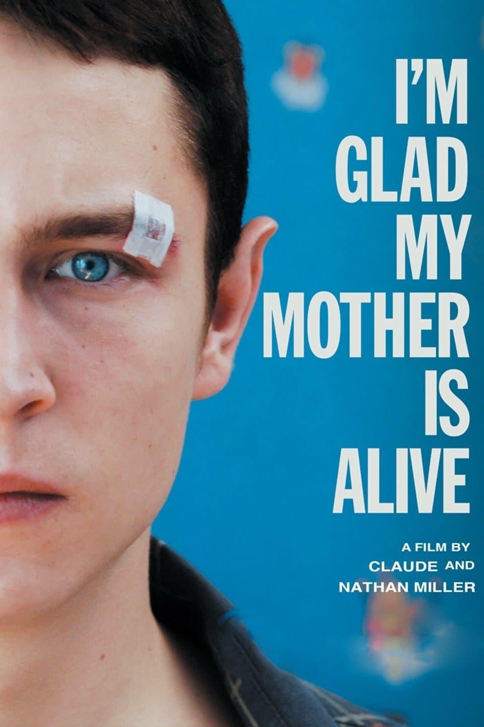 I’m Glad My Mother Is Alive poster