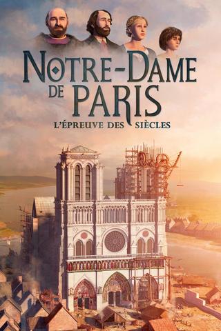 Notre Dame de Paris: The Ordeal of the Centuries poster