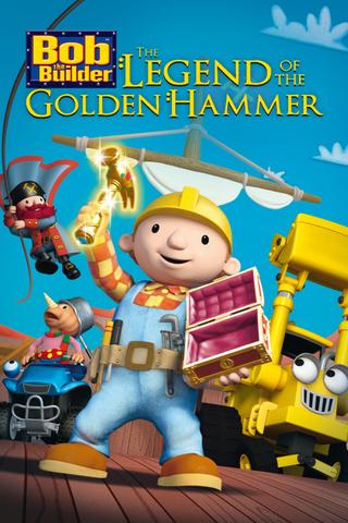 Bob the Builder: The Golden Hammer - The Movie poster