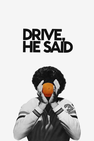 Drive, He Said poster