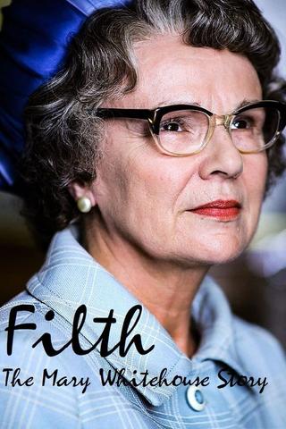 Filth: The Mary Whitehouse Story poster