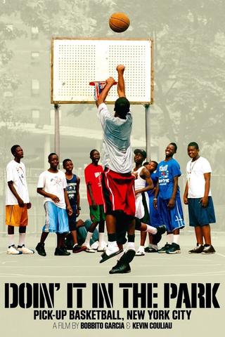 Doin' It in the Park: Pick-Up Basketball, NYC poster