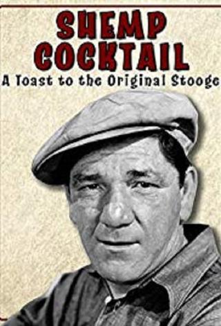 Shemp Cocktail: A Toast to the Original Stooge poster