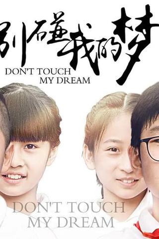 Don't Touch My Dream poster