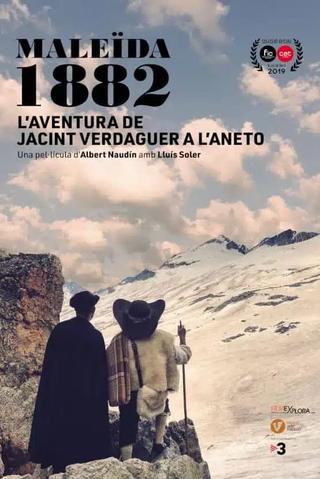 Maleïda 1882, l’aventura de Jacint Verdaguer a l’Aneto poster