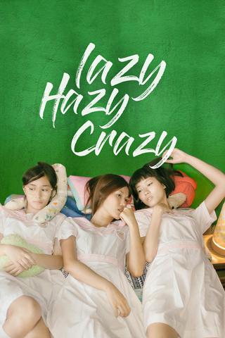 Lazy Hazy Crazy poster