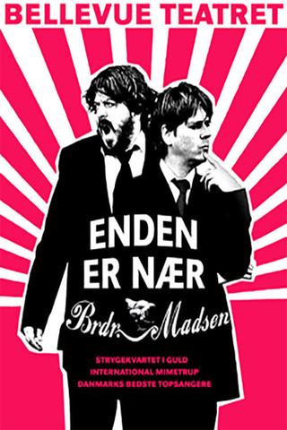 Enden Er Nær - Brødrene Madsen poster
