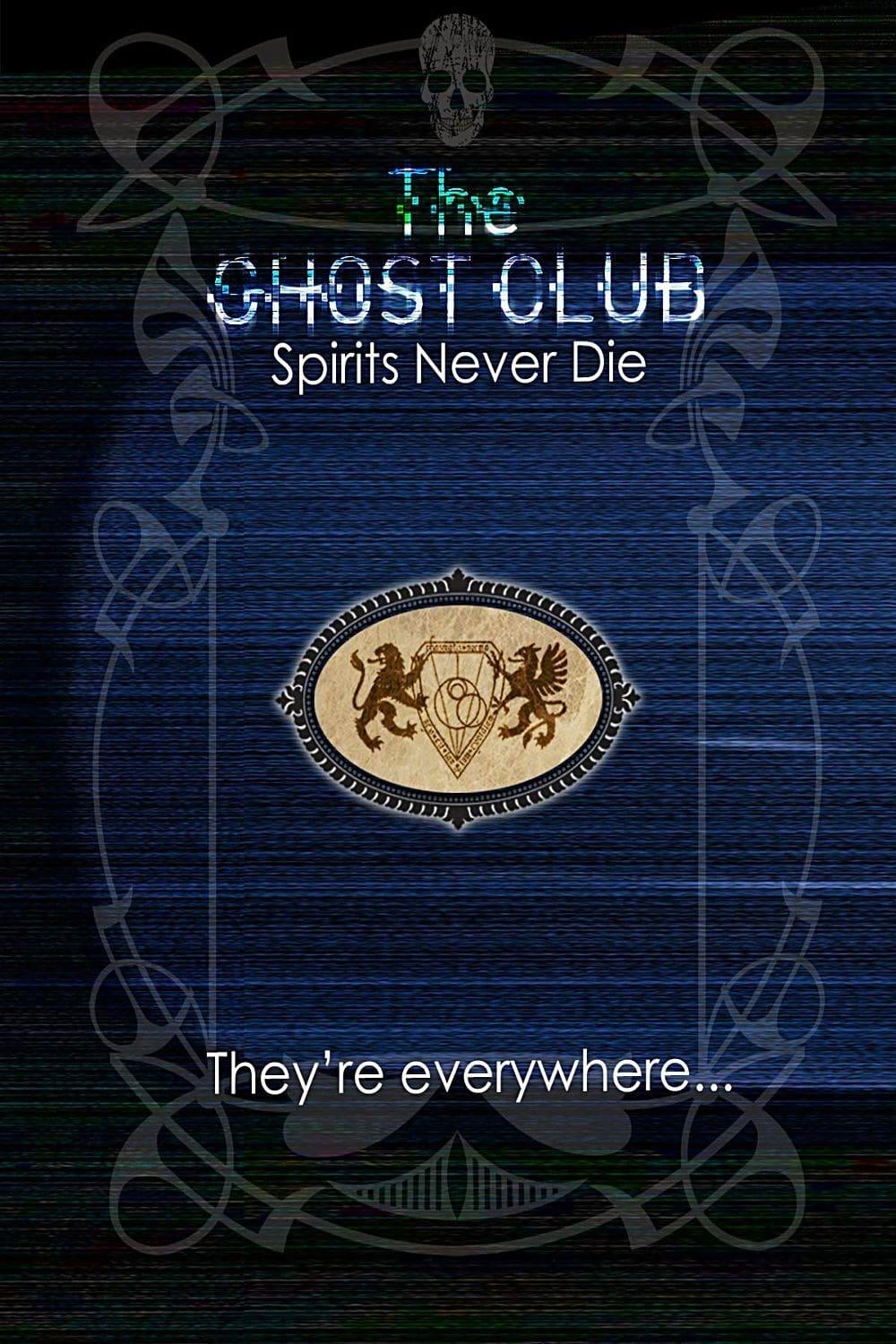 The Ghost Club: Spirits Never Die poster