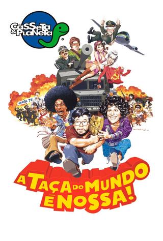 Casseta & Planeta: A Taça do Mundo é Nossa! poster
