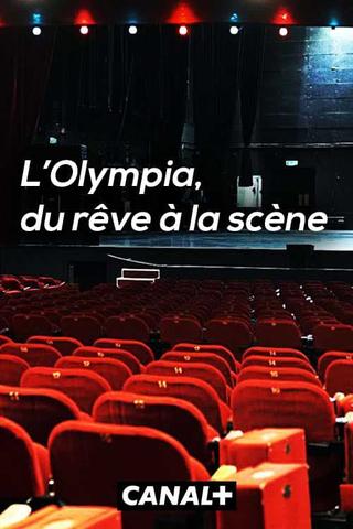 L'Olympia, du rêve à la scène poster