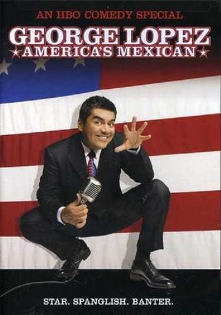George Lopez: America's Mexican poster