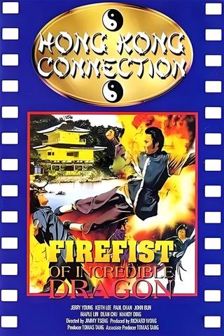 Firefist of Incredible Dragon poster