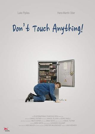 Don't Touch Anything poster