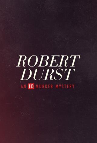 Robert Durst: An ID Murder Mystery poster