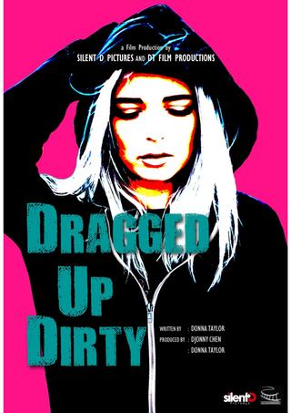 Dragged Up Dirty poster