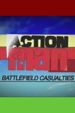 Action Man: Battlefield Casualties poster