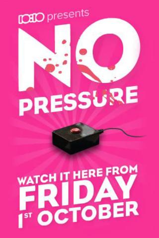 No Pressure poster
