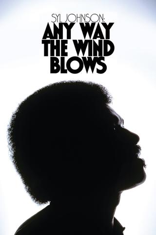 Syl Johnson: Any Way the Wind Blows poster