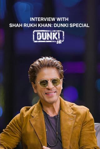 Interview With Shah Rukh Khan A Dunki Special poster