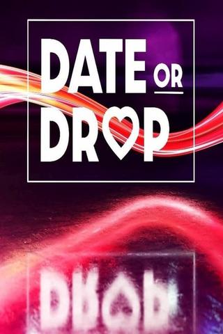 Date or Drop poster