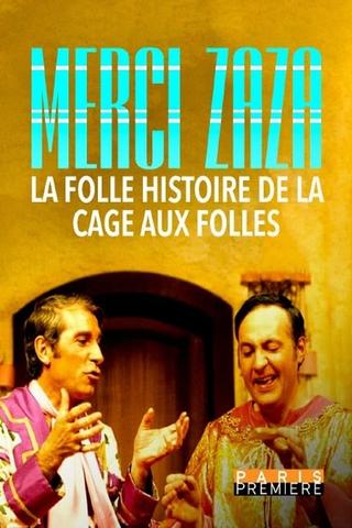 Merci Zaza - La folle histoire de la Cage aux Folles poster