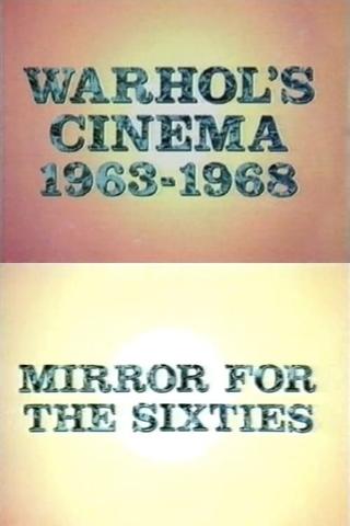 Warhol's Cinema 1963-1968: Mirror for the Sixties poster