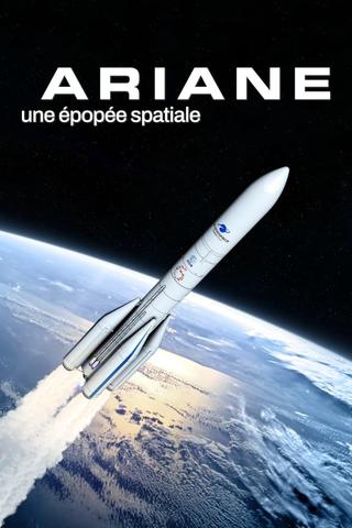 Ariane, une épopée spatiale poster