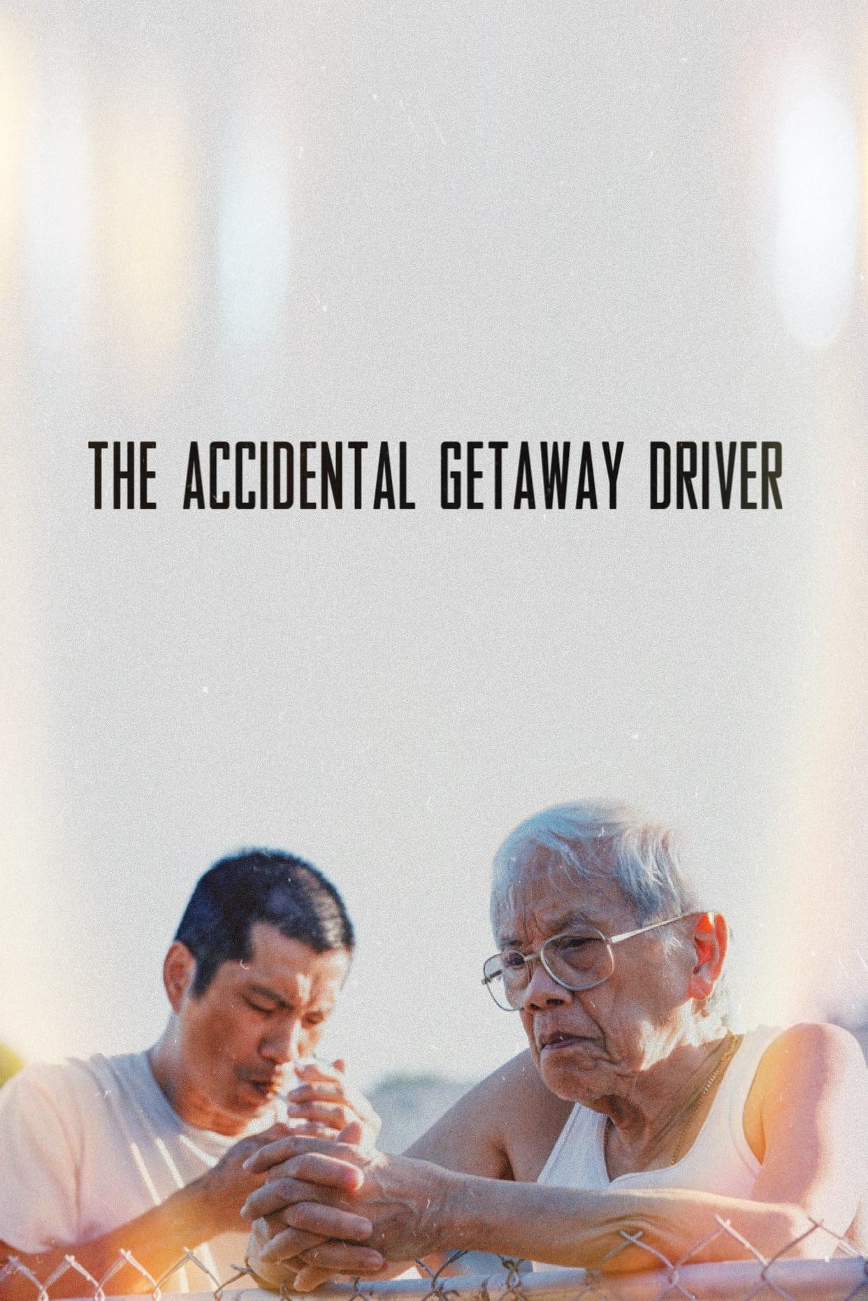 The Accidental Getaway Driver poster