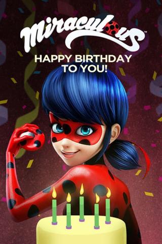 Miraculous - Happy Birthday to You! poster
