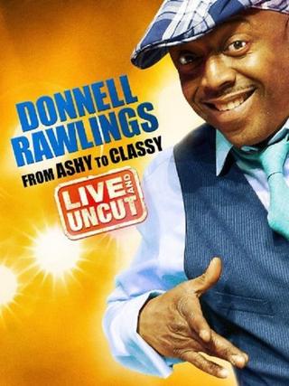 Donnell Rawlings: From Ashy to Classy poster