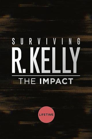 Surviving R. Kelly: The Impact poster