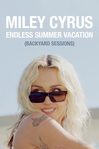 Miley Cyrus - Endless Summer Vacation (Backyard Sessions) poster