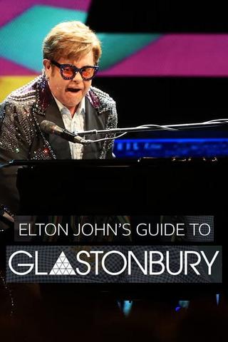 Elton John’s Guide to Glastonbury poster