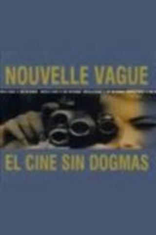 Nouvelle Vague : El cine sin dogmas poster