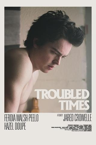 Troubled Times poster