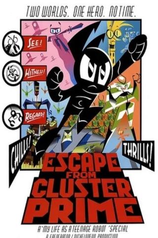 My Life as a Teenage Robot: Escape from Cluster Prime poster