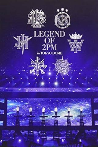 2PM - Legend of 2PM in Tokyo Dome poster