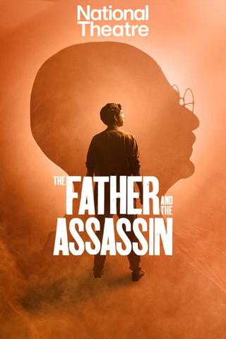 National Theatre at Home: The Father and the Assassin poster