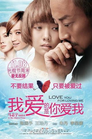 Love You for Loving Me poster
