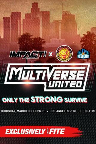 Impact Wrestling x NJPW Multiverse United: Only The Strong Survive poster